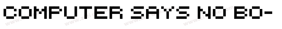 computer says no bo字体转换